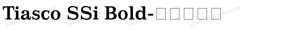 Tiasco SSi Bold字体转换